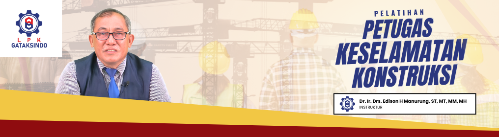 PETUGAS KESELAMATAN KONSTRUKSI